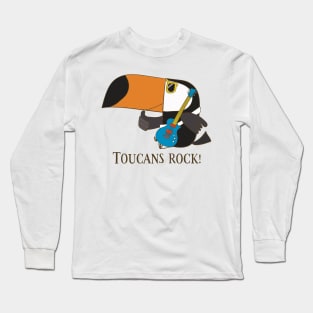 Toucans Rock, Cute Funny Toucan Bird Long Sleeve T-Shirt